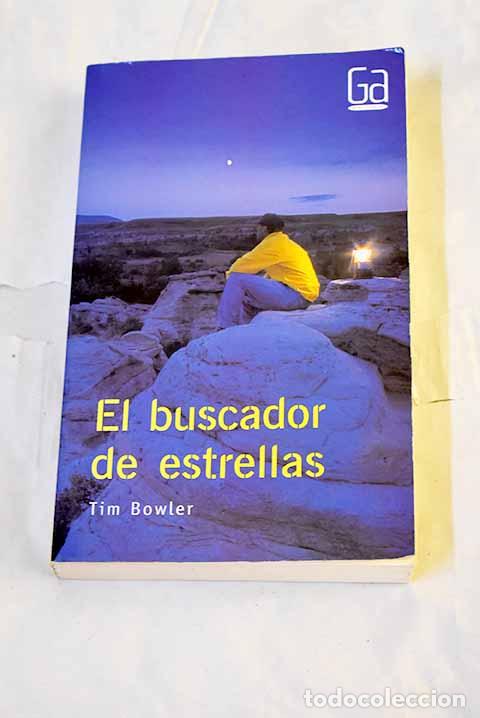 Livres: El buscador de estrellas.- Bowler, Tim