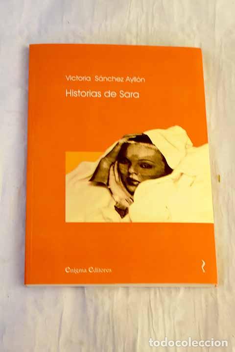 Livres: Historias de Sara: S&aacute;nchez Ayll&oacute;n, Victoria.- S&aacute;nchez Ayll&oacute;n, Victoria