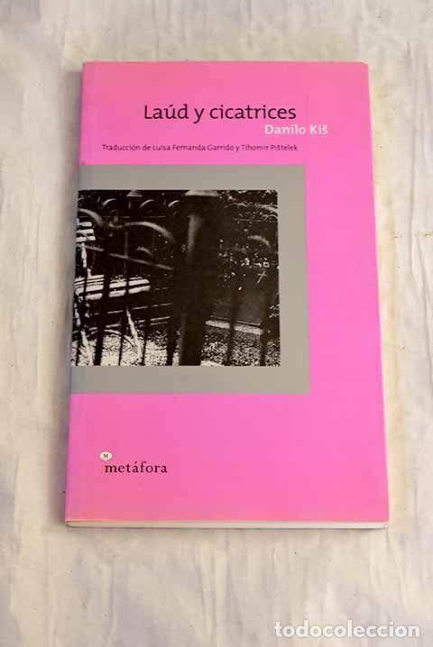 B&uuml;cher: La&uacute;d y cicatrices: Kis, Danilo.- Kis, Danilo