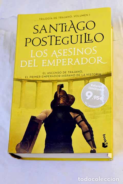 B&uuml;cher: Los asesinos del emperador: el ascenso de Trajano, el primer emperador hispano de la historia
