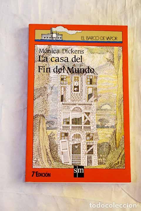 B&uuml;cher: La casa del fin del mundo.- Dickens, M&oacute;nica