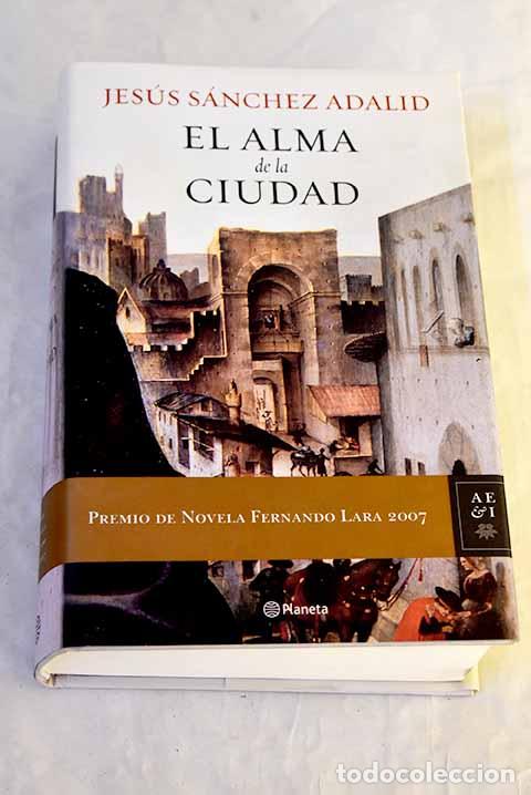 B&uuml;cher: El alma de la ciudad.- S&aacute;nchez Adalid, Jes&uacute;s