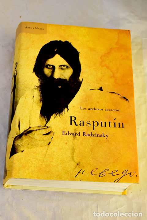 Libros: Rasput&iacute;n: los archivos secretos.- Radzinsky, &Eacute;dvard