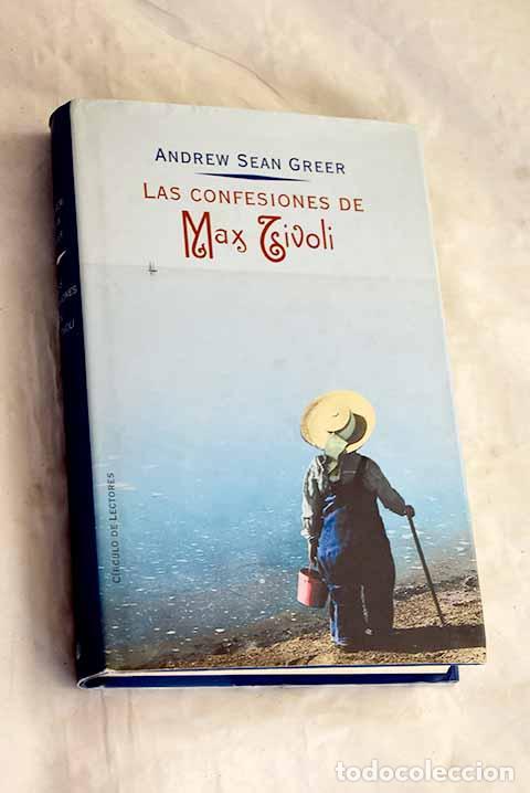 Libros: Las confesiones de Max Tivoli .- Greer, Andrew Sean