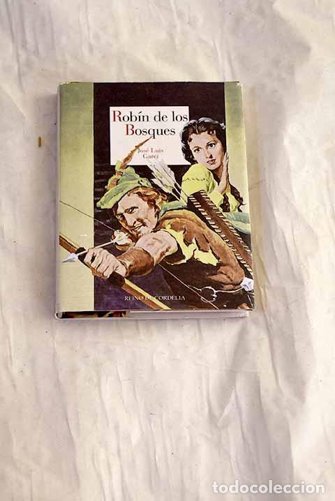 Libros: Rob&iacute;n de los Bosques.- Garci, Jos&eacute; Luis
