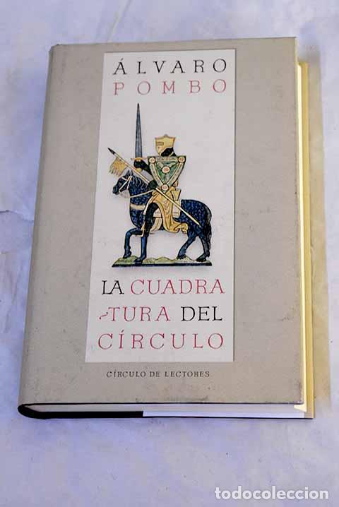 Libros: La cuadratura del c&iacute;rculo.- Pombo, &Aacute;lvaro