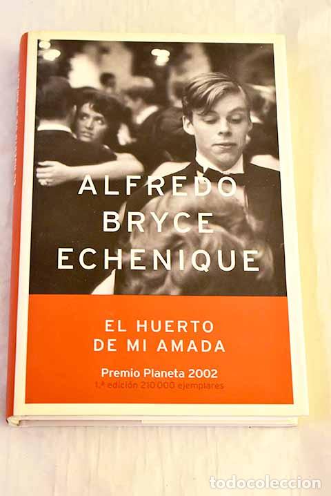 Libros: El huerto de mi amada.- Bryce Echenique, Alfredo - Foto 1
