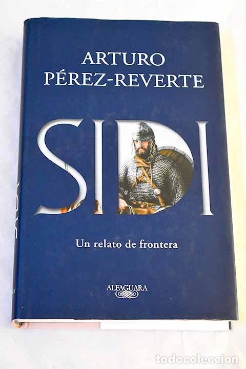 Libros: Sidi: P&eacute;rez-Reverte, Arturo.- P&eacute;rez-Reverte, Arturo