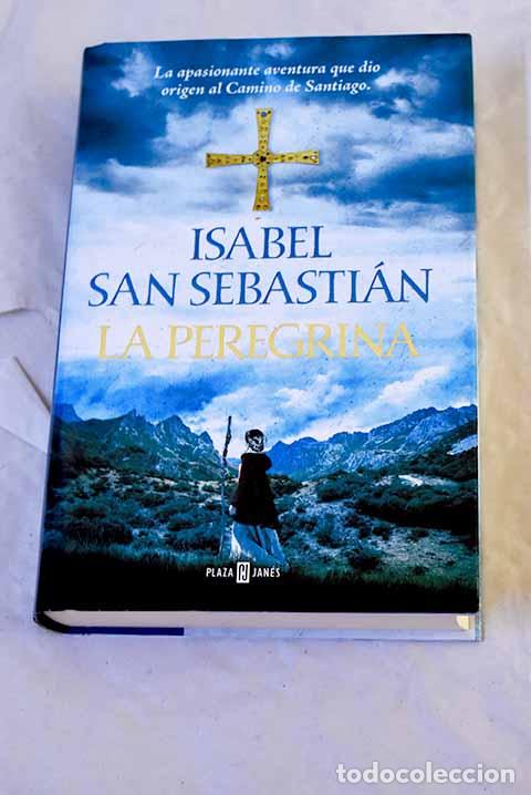 books: La peregrina: San Sebasti&aacute;n, Isabel.- San Sebasti&aacute;n, Isabel