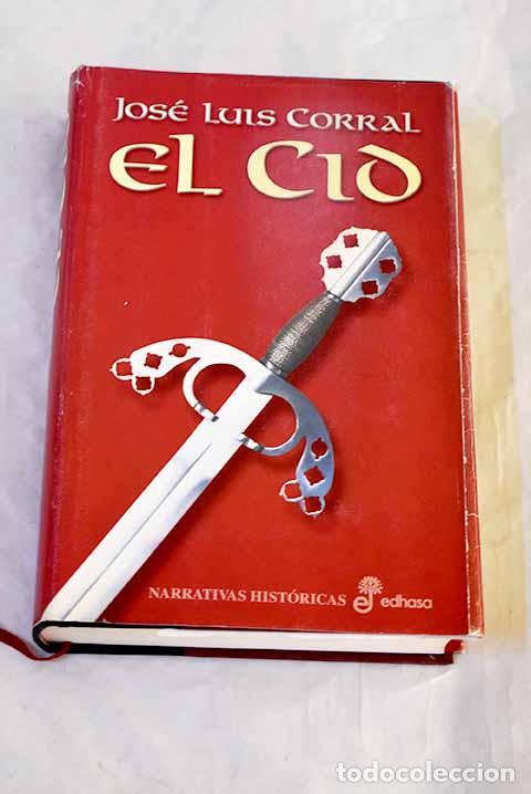 B&uuml;cher: El Cid: Corral Lafuente, Jos&eacute; Luis.- Corral Lafuente, Jos&eacute; Luis