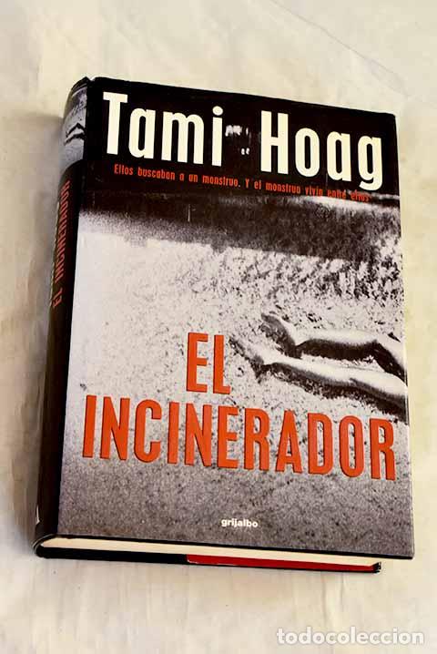 Libros: El incinerador: Hoag, Tami.- Hoag, Tami