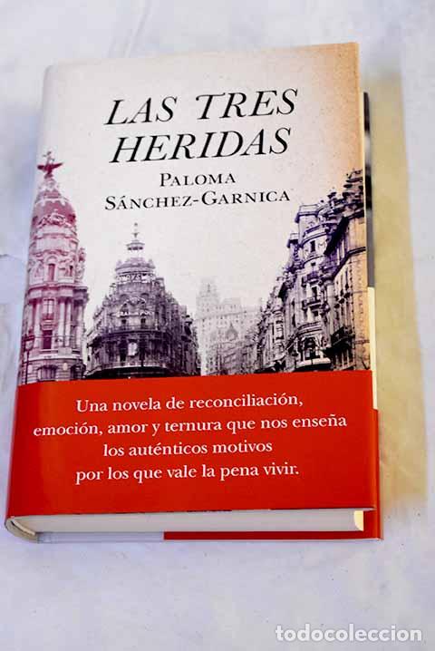 B&uuml;cher: Las tres heridas: S&aacute;nchez-Garnica, Paloma.- S&aacute;nchez-Garnica, Paloma