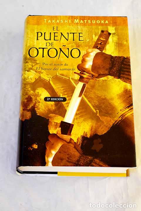 B&uuml;cher: El puente de oto&ntilde;o: Matsuoka, Takashi.- Matsuoka, Takashi