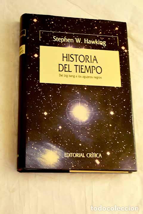 Libros: Historia del tiempo: del Big Bang a los agujeros negros.- Hawking, Stephen