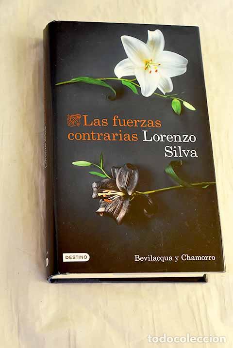 Libros: Las fuerzas contrarias.- Silva, Lorenzo