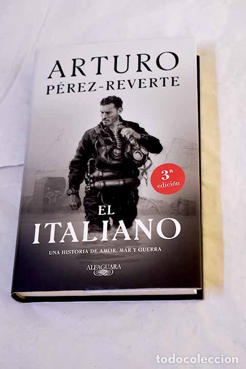 Libri di seconda mano: El italiano: P&eacute;rez-Reverte, Arturo.- P&eacute;rez-Reverte, Arturo