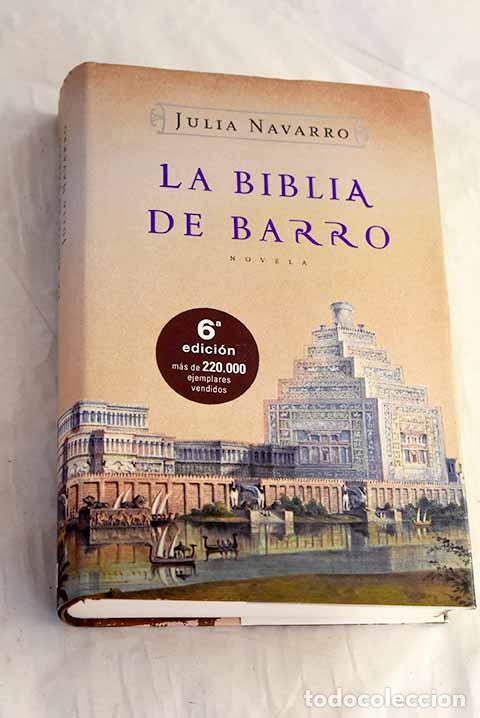 Libri di seconda mano: La biblia de barro: Navarro, Julia.- Navarro, Julia
