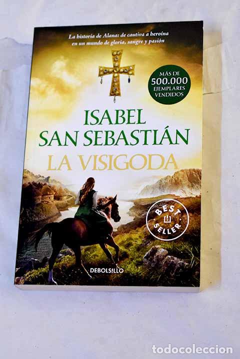 books: La visigoda: San Sebasti&aacute;n, Isabel.- San Sebasti&aacute;n, Isabel
