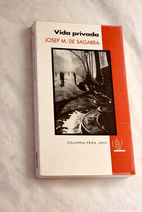 Libros: Vida privada: Sagarra, Josep M. de.- Sagarra, Josep M. de