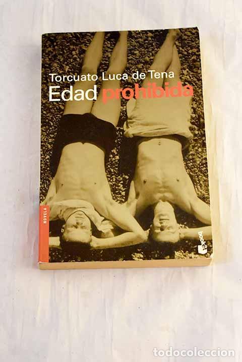Libros: Edad prohibida: Luca de Tena, Torcuato.- Luca de Tena, Torcuato