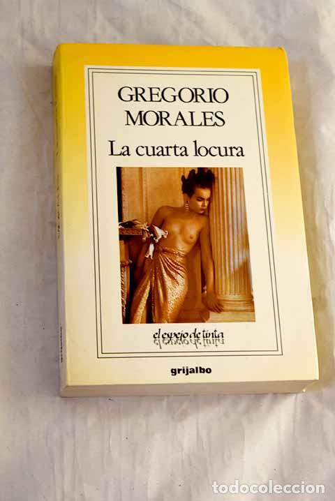 Libros: La cuarta locura: Morales Villena, Gregorio.- Morales Villena, Gregorio