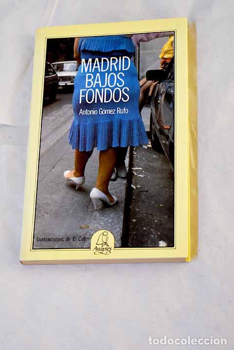 Libros: Madrid, bajos fondos.- G&oacute;mez Rufo, Antonio