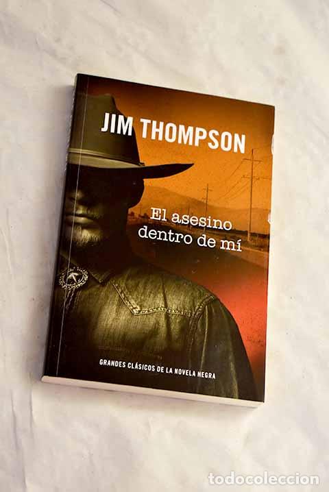 Libros: El asesino dentro de m&iacute;.- Thompson, Jim - Foto 1