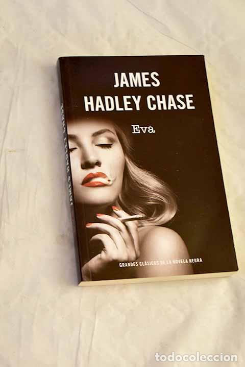 Libros: Eva: Chase, James Hadley.- Chase, James Hadley