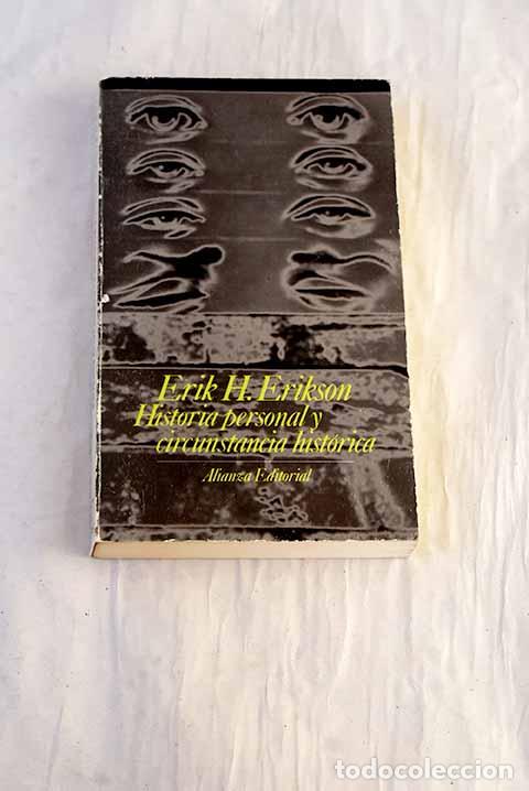 Libros: Historia personal y circunstancia hist&oacute;rica.- Erikson, Erik H.