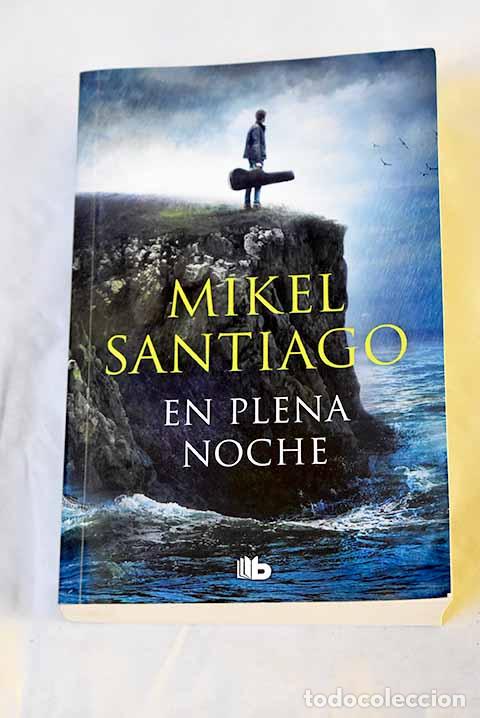 Libros: En plena noche: Santiago, Mikel.- Santiago, Mikel