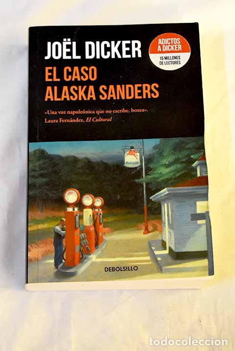 Libros: El caso Alaska Sanders.- Dickers, Joel