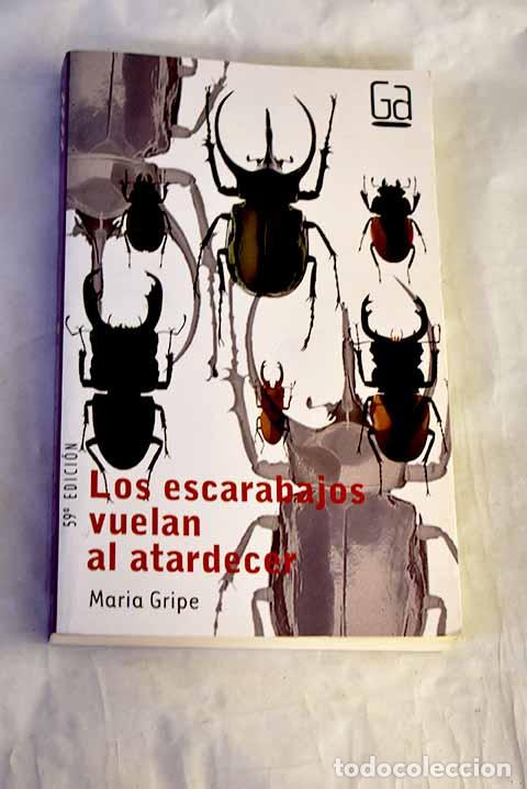 Libros: Los escarabajos vuelan al atardecer.- Gripe, Maria