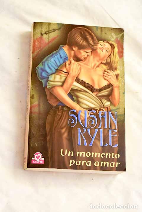 Libros: Un momento para amar.- Kyle, Susan