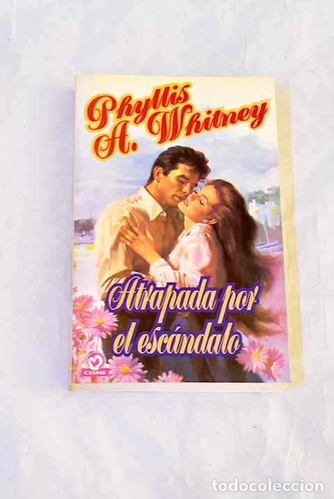 Libri di seconda mano: Atrapada por el esc&aacute;ndalo.- Whitney, Phyllis A.