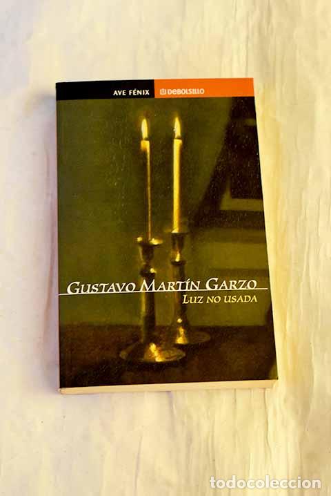 Libros: Luz no usada: Mart&iacute;n Garzo, Gustavo.- Mart&iacute;n Garzo, Gustavo