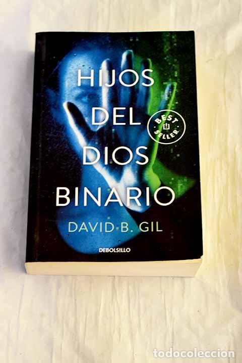 Libros: Hijos del dios binario.- Gil, David B.