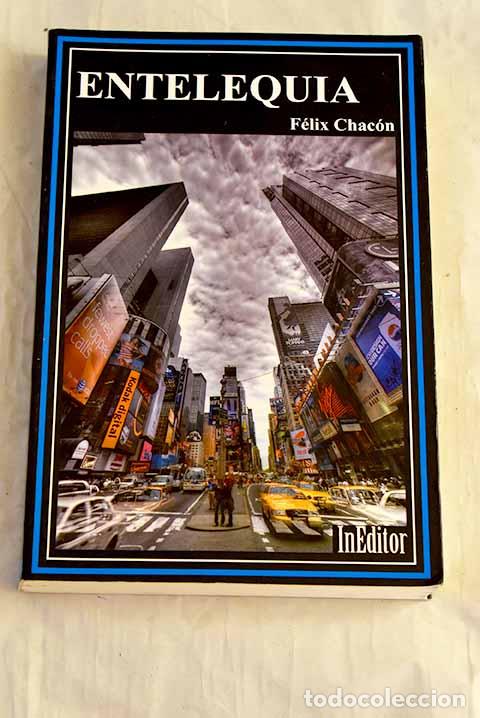Libri di seconda mano: Entelequia: Chac&oacute;n, F&eacute;lix.- Chac&oacute;n, F&eacute;lix