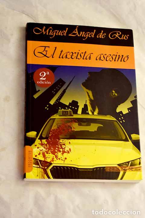 Libri di seconda mano: El taxista asesino: Rus, Miguel &Aacute;ngel de.- Rus, Miguel &Aacute;ngel de