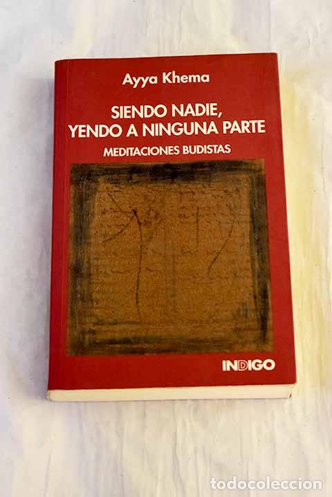 Libri di seconda mano: Siendo nadie, yendo a ninguna parte.- Khema, Ayya