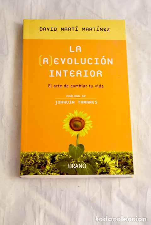 Libri di seconda mano: La (r)evoluci&oacute;n interior: el arte de cambiar tu vida.- Mart&iacute; Mart&iacute;nez, David