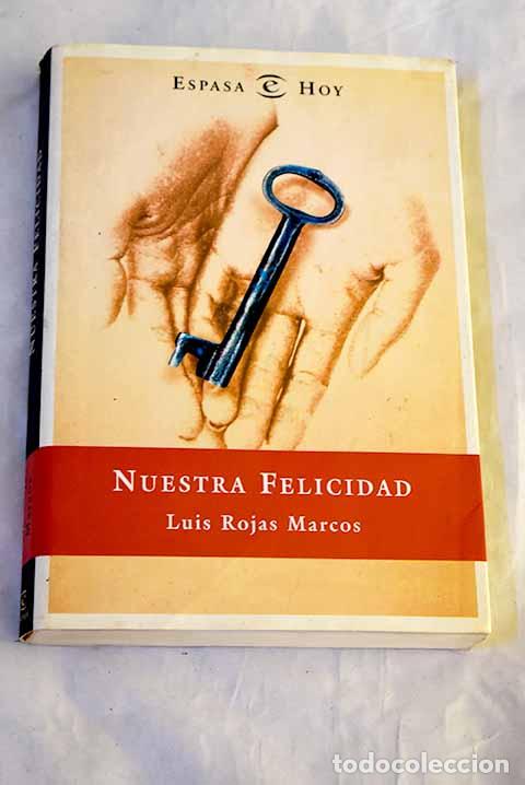 Libri di seconda mano: Nuestra felicidad: seg&uacute;n un cham&aacute;n de Nueva York.- Rojas Marcos, Luis