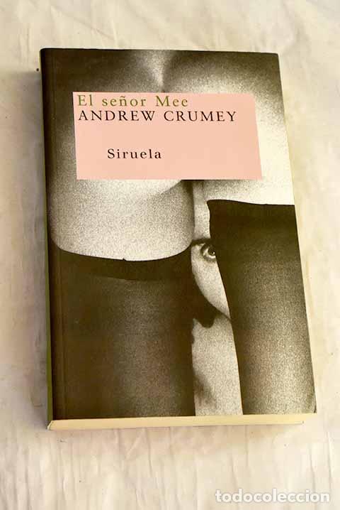 Libri di seconda mano: El se&ntilde;or Mee: Crumey, Andrew.- Crumey, Andrew
