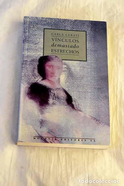 Libri di seconda mano: V&iacute;nculos demasiado estrechos.- Cerati, Carla