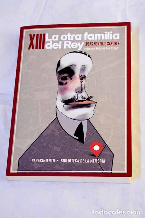 B&uuml;cher: XIII, la otra familia del rey.- Montojo S&aacute;nchez, Lucas