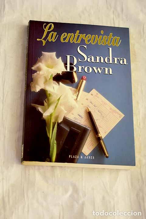 Libros: La entrevista: Brown, Sandra.- Brown, Sandra - Foto 1