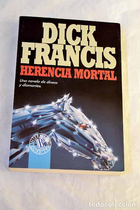 Libros: Herencia mortal: Francis, Dick.- Francis, Dick - Foto 1