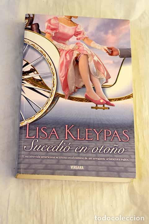 Libri di seconda mano: Sucedi&oacute; en oto&ntilde;o: Kleypas, Lisa.- Kleypas, Lisa