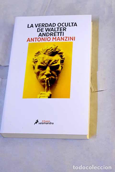 Libri di seconda mano: La verdad oculta de Walter Andretti.- Manzini, Antonio