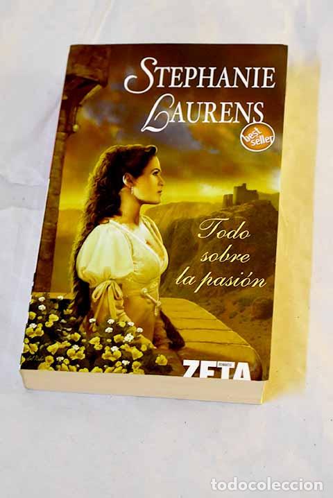 Libros: Todo sobre la pasi&oacute;n.- Laurens, Stephanie - Foto 1