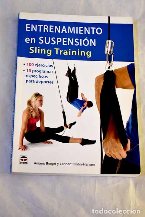 B&uuml;cher: Entrenamiento en suspensi&oacute;n, sling training: 100 ejercicios, 15 programas espec&iacute;ficos para deportes